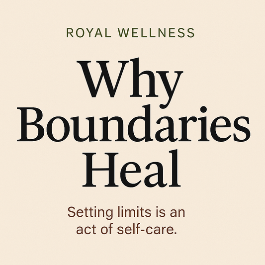 Why Boundaries Heal (and how to set them without guilt)